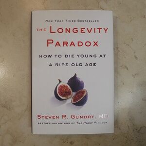 The Longevity Paradox by Steven R. Gundry, MD (2019)~